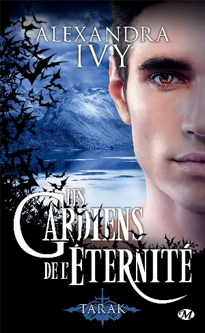 Alexandra Ivy – Les Gardiens de l'éternité, Tome 14 : Tarak